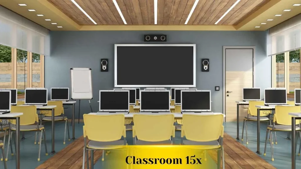 How to Implement Classroom 15x in Your Institution Classroom 15x in Your Institution